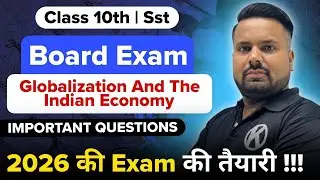 Globalisation and the Indian Economy 🔥 | Complete Question & Answer | Class 10 Eco. | Board 2026