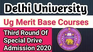 Delhi University Third Round of special Drive Admission 2020| Who is Eligible ?