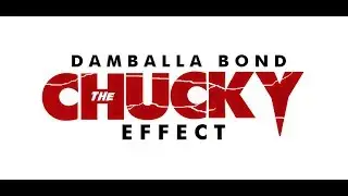 Damballa Bond: The Chucky Effect - Teaser