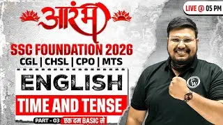 SSC Foundation English 2026 | Time and Tenses English Grammar | SSC CGL, CHSL, CPO, MTS | Bhragu Sir