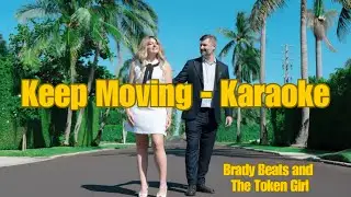 Brady Beats and The Token Girl - Keep Moving (Karaoke Version)