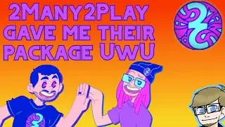 2Many2Play Gave Me Their 