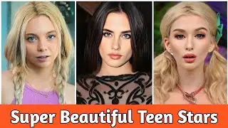 Top 10 Super Beautiful Teen Stars of 2024