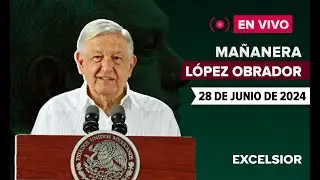 🔴 EN VIVO | Mañanera de López Obrador, 28 de junio de 2024