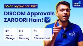 DISCOM Approvals in Solar Installation: Name Change, Load Change, Net Metering Process Explained!