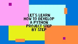 Develop a Project in Python | CSV Files | Part 1