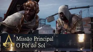 Assassin's Creed Origins - Os Ocultos: Miss&atilde;o Principal: O P&ocirc;r do Sol.