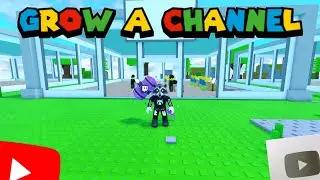 Grow a channel  ! Roblox  !  Роблокс  !