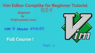 Vim Tutorial for Beginners Part 1 in Hindi