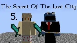 The Secret of The Lost City w/ BlueSandvich - Part 5 (Minecraft)