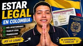 ASI LOGRE ESTAR LEGAL En COLOMBIA Siendo VENEZOLANO En 2025 - 2026 (MI EXPERIENCIA)