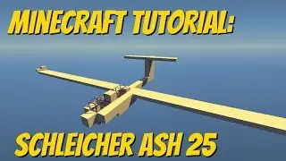 Minecraft Tutorial: Schleicher ASH 25 Glider