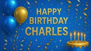 Charles: Happy Birthday Song for Charles