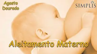 Agosto Dourado - Incentivo ao Aleitamento Materno