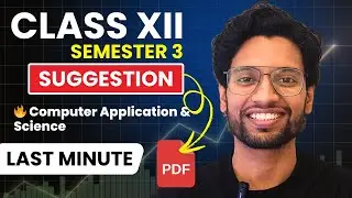 Class 12 Semester 3 Computer Applications & Science last Minute Suggestion🔥 Most Important Questions