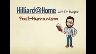 Hilliard @ Home: Post-Humanism