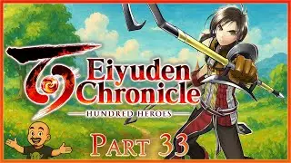 Eiyuden Chronicle: Hundred Heroes - First Playthrough! | Part 33