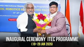 Inaugural Ceremony | ITEC Programme (18&ndash;28 Jan 2026)