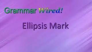 Ellipsis Mark HS Part 11-12
