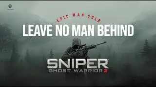 Sniper Ghost Warrior 2 🎯 Leave No Man Behind | Epic Stealth Mission Gameplay | Geeth BrotherHood