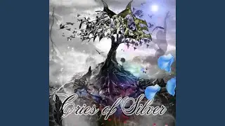 Cries Of Silver