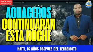  AGUACEROS CONTINUARAN ESTA NOCHE. HAITI 16 A&Ntilde;OS DESPUES DEL TERREMOTO.