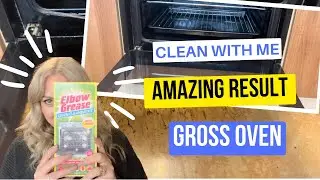 Clean With Me | Gross Oven Transformation | Trying Elbow Grease For The First Time | #elbowgrease