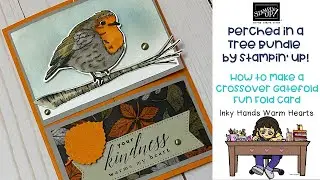 🪺 How to make my Crossover Gatefold Card - Perched in a Tree - Stampin&rsquo; Up!- Inky Hands Warm Hearts