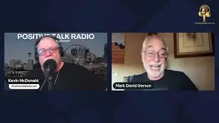 Positive Talk Radio 01-26-24 on KIXI  Author and screenwriter Mark David Gerson