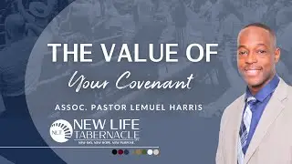 Assoc. Pastor Lemuel Harris &ldquo;The Value Of Your Covenant&rdquo; 01/25/25 Sunday Night Service