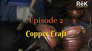 Episode 2 | Copper Craft | Dastkaari Series #kashmir #art #craft #copper #srinagar