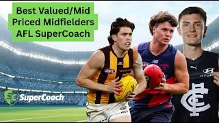 Best Valued/Mid Priced Midfielders for AFL SuperCoach