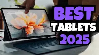 Best Tablets of 2025 (Don&rsquo;t buy before watching)