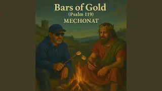 Bars of Gold (Psalm 119)