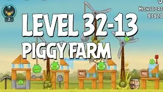 Angry Birds Piggy Farm Level 32-13 Walkthrough 3 Star