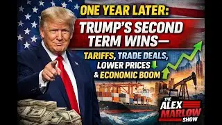 One Year Later: Trump&rsquo;s Second Term Wins&mdash;Tariffs, Trade Deals, Lower Prices & Economic Boom
