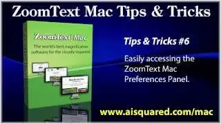 ZoomText Mac Tips & Tricks #6 - Easily accessing the ZoomText Mac Preferences Panel