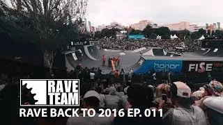 RAVE BMX TEAM - RAVE BACK TO 2016 - FISE Montpellier 2016 bmx AM and PRO - Episode 011