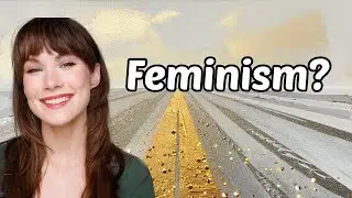 Feminism? What is it?