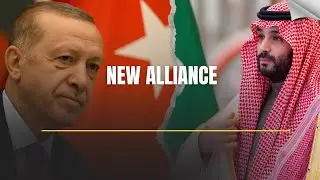 How Saudi Arabia & Turkey Are Aligning
