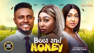 BEES AND HONEY (MAURICE SAM PEARL WATS STEFANIA BASSEY) - Nigerian Movies 2025 Latest Full Movies