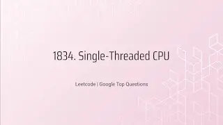 Leetcode | 1834. Single-Threaded CPU | Python