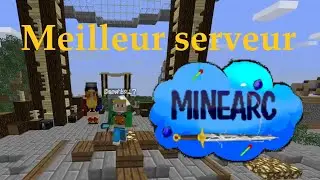 Minecraft. Pr&eacute;sentation du serveur Minearc - PVPfaction