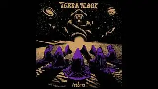 Terra Black - Tethers