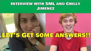 Interview with SML and Chilly (I need your help)