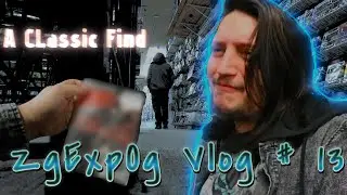 ZgExpOG Vlog Ep. 13: a Classic FIND!