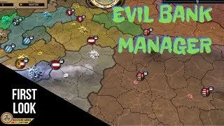 First Look - Evil Bank Manager