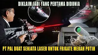 Diklaim Pertama Didunia. PT PAL buat Senjata Laser Untuk Frigate Merah Putih