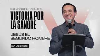 Declaración del día - Jesús el segundo hombre - 20 Diciembre 2024