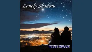 Lonely Shadow